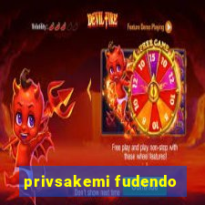 privsakemi fudendo